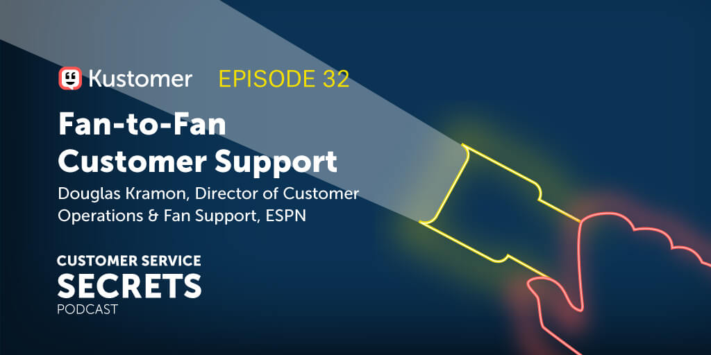 Fan-to-Fan Customer Support with Douglas Kramon TW