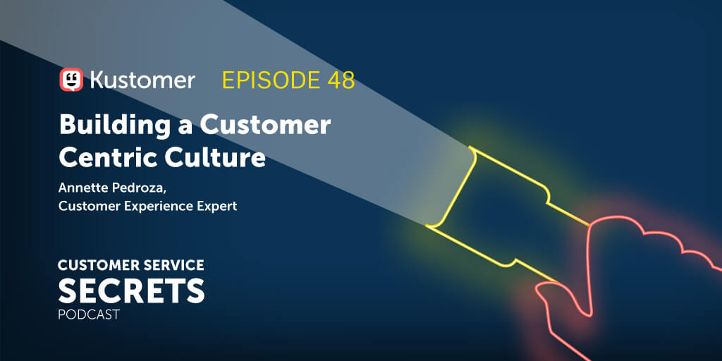 Building a Customer Centric Culture with Annette Pedroza TW
