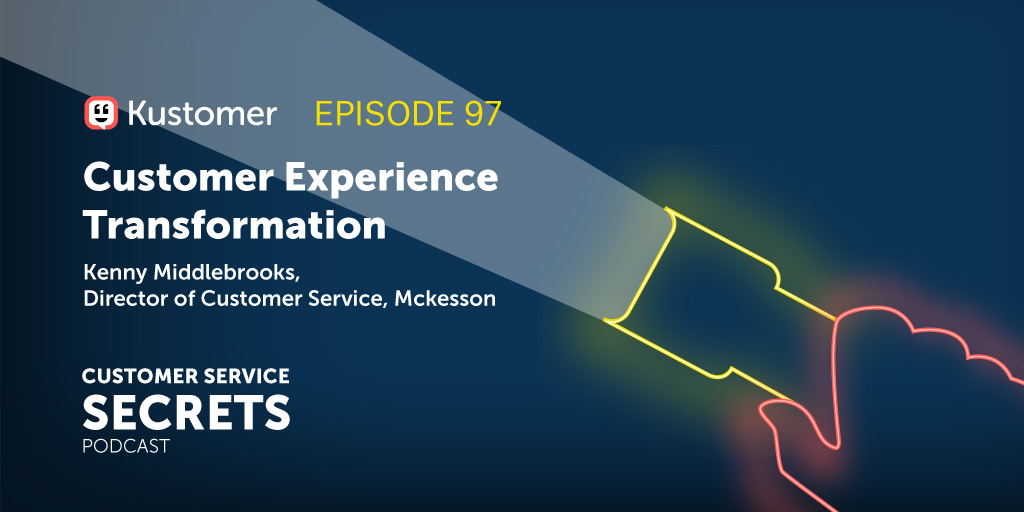 Customer Experience Transformation with Kenny Middlebrooks